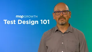 How does MAP Growth score students Test Design 101