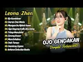 Download Lagu Leona Zhen - OJO GENDAKAN - GARAM DAN MADU - MANGAN RA NJALUK KOWE || DANGDUT TERBARU 2025