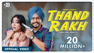 THAND RAKH | Himmat Sandhu | Nikeet Dhillon | New Punjabi Songs 2021 | Latest Punjabi Songs 2021