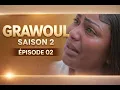 Lagu GRAWOUL Saison 2 EPISODE 2