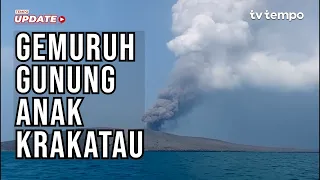 Gemuruh Erupsi Gunung Anak Krakatau