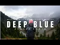 Download Lagu William Black ft Monika Santucci - Deep Blue ( Alskyz Remix )