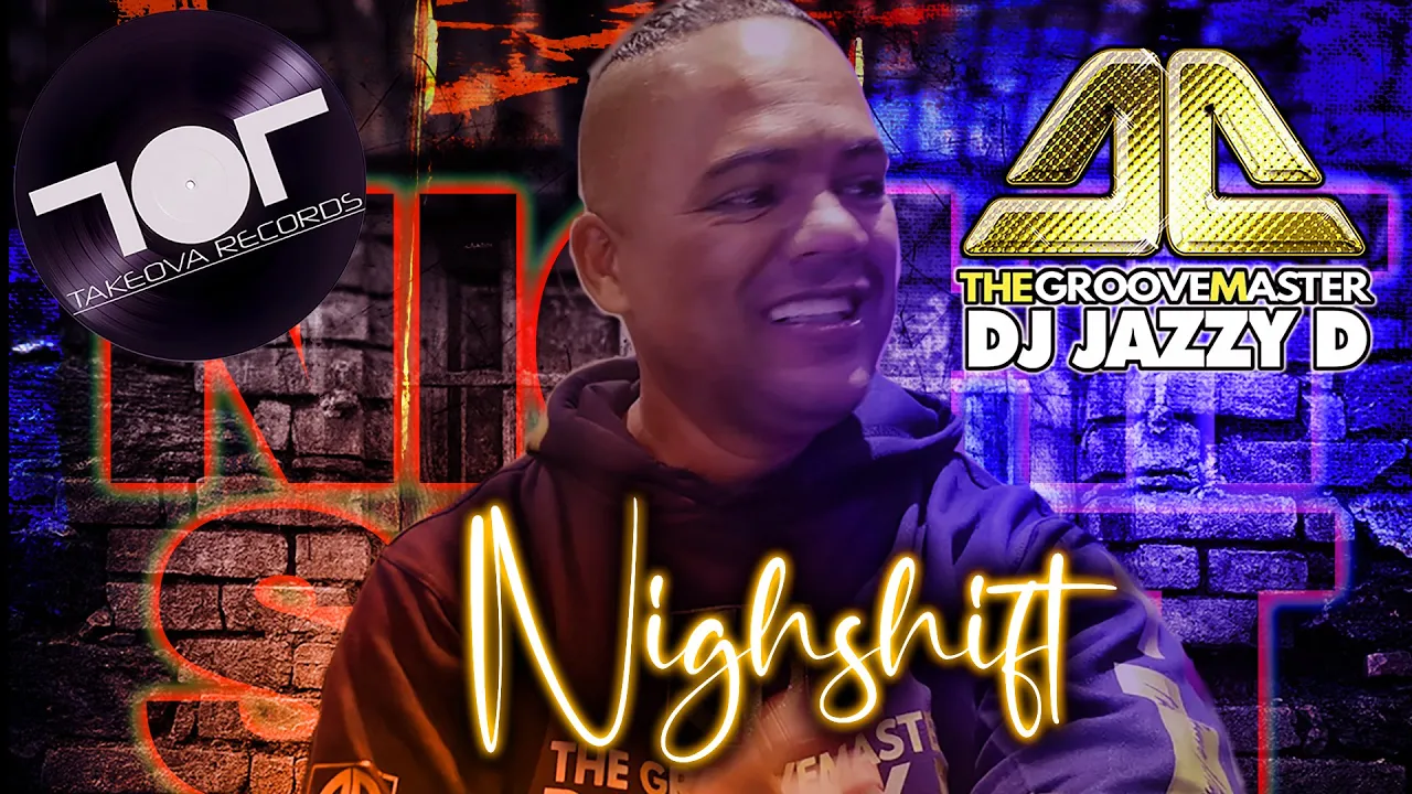 DJ Jazzy D The Groovemaster - Nightshift (2023 New Single)