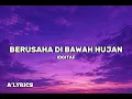 BERUSAHA DI BAWAH HUJAN - IDGITAF ( lirik )