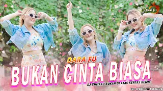 Download BUKAN CINTA BIASA - DARA FU | DJ BUKAN CINTA BIASA REMIX TIKTOK (Official Music Video) MP3