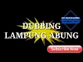 Download Lagu Dubbing Lampung Abung // Lucu Dan Keren Bahasanya