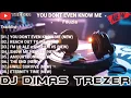Download Lagu YOU DONT EVEN KNOW ME NEW 2025 REMIX DJ DIMAS TREZER (BATAM ISLAND)  MP3