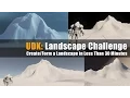 UDK Landscape Challenge - a Landscape in Less Than 30 Minutes