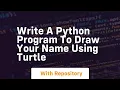 Write a python program to draw your name using turtle