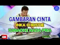 Download Lagu Gambaran Cinta - Inka Christie | Karaoke Nada Pria