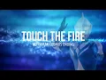 Download Lagu Touch The Fire (Ultraman Cosmos Song) Lyrics