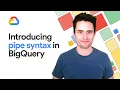 Introducing pipe syntax in BigQuery and Cloud Logging