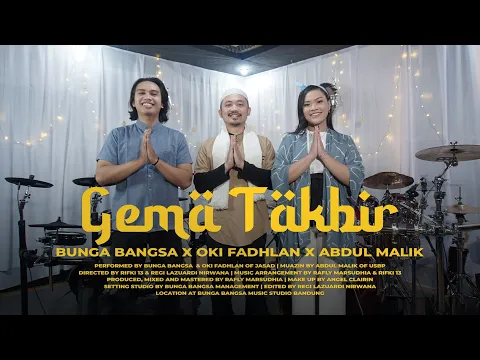 Download MP3 Gema Takbir - Bunga Bangsa X Oki Fadhlan X Abdul Malik