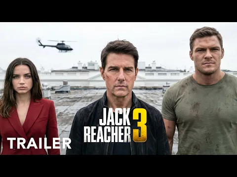 Video Thumbnail: JACK REACHER 3 | Trailer | Tom Cruise, Alan Ritchson, Ana de Armas | 2026 Movies Trailer