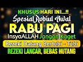 Download Lagu PUTAR DZIKIR INI❗Dzikir Mustajab Pembuka Pintu Rezeki, InsyaAllah Rezekimu Lancar dan Bebas Hutang