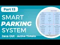 Smart Parking System GUI using Java Swing - Show Active Parking Tickets Part 13