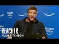 Alan Ritchson Plays Is Reacher Bigger or Stronger Than REACHER Prime