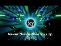 OxYy - Never Gonna Give You Up 