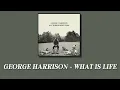 George Harrison - What Is Life (가사/번역)