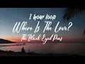 Where Is The Love - The Black Eyed Peas - 1 hour loop