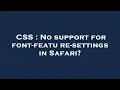 CSS No support for font-feature-settings in Safari