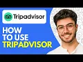 How to Use Tripadvisor 2026 Tripadvisor Tutorial