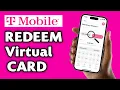 How Do I Redeem My T Mobile Virtual Card Step-by-Step Guide