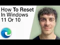 How To Reset Microsoft Edge in Windows 11 or 10 2025 Full Guide