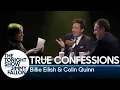 Download Lagu True Confessions with Billie Eilish and Colin Quinn