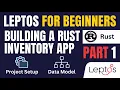 Leptos for Beginners Building a Rust Inventory App - Part 1 Project Setup Data Model