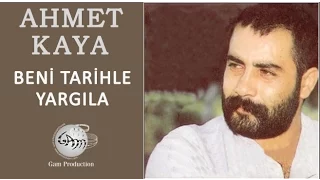 Beni Tarihle Yargıla Ahmet Kaya 