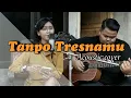 TANPO TRESNAMU - Cover Anita Conan (Java kerta) Akustik Live
