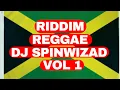 Download Lagu Dj Spinwizad - Riddim Reggae Mix Vol 1
