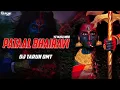 Lagu PATAAL BHAIRAVI (DUKALU YADAV) - DJ TARUN DMT