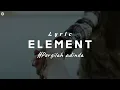 Element - Pergilah Adinda (Lirik Lagu)