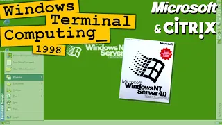 remote desktops in 1998 the story of nt 4 0 terminal server edition