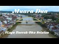 Download Lagu Muara Dua - Lagu Pop Daerah Sumatera Selatan #OkuSelatan