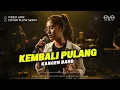 KEMBALI PULANG - KANGEN BAND | VIDEO LIRIK | COVER EVA MUSIK