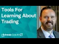 Lesson 8 of 8 Using the Tools Education and Help Tabs Getting Started with thinkorswim
