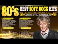 Phil Collins, Eric Clapton, Michael Bolton, Rod Stewart, Bee Gees - Soft Rock Ballads 70s 80s 90s