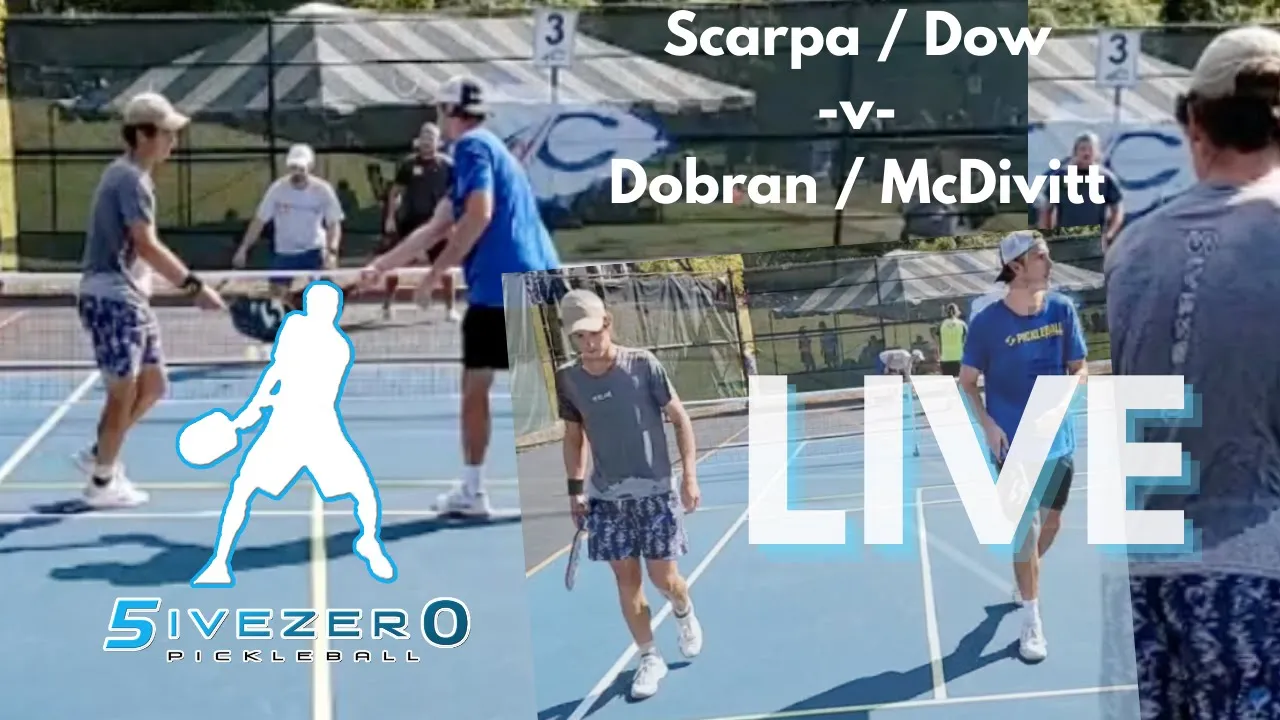 Scarpa / Dow -v- Dobran / McDivitt | LIVE PickleBall 5.0 Dubs