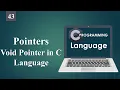 Pointer Void Pointer in C Language C Language Tutorials 43