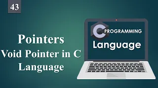 Pointer Void Pointer in C Language C Language Tutorials 43