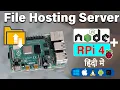 Setup File Storage Server on raspberry pi using node js Hindi