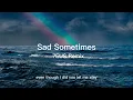 Download Lagu Sad Sometimes - 7EUS Remix / C.Y.M Music (Lyrics)