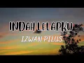Download Lagu INDAH LELAPKU - IZWAN PILUS
