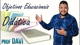 Didática - Objetivos Educacionais