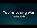 Download Lagu Taylor Swift - You're Losing Me (From The Vault) Lyrics
