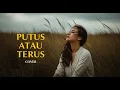 JUDIKA - PUTUS ATAU TERUS | COVER BY 4Live