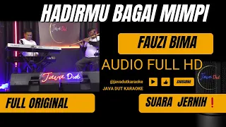 Download HADIRMU BAGAI MIMPI FAUZI BIMA KARAOKE DANGDUT ORIGINAL HD AUDIO VERSI 2024 MP3
